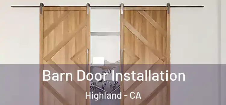  Barn Door Installation Highland - CA
