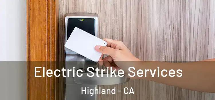  Electric Strike Services Highland - CA