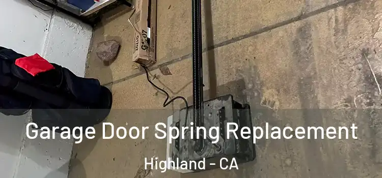  Garage Door Spring Replacement Highland - CA