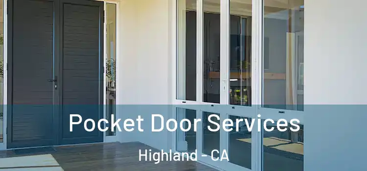 Pocket Door Services Highland - CA