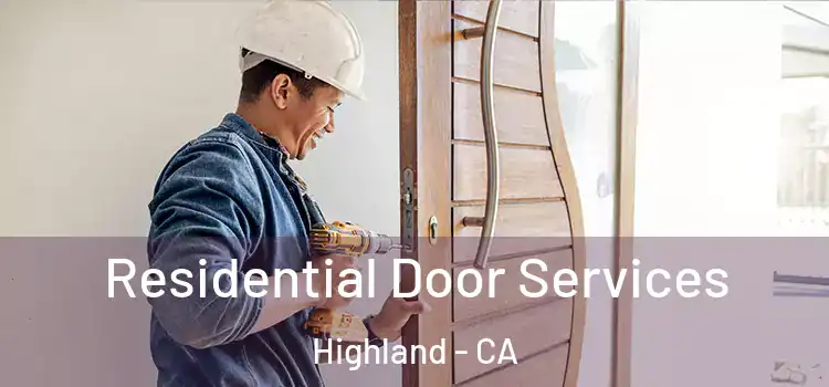 Residential Door Services Highland - CA