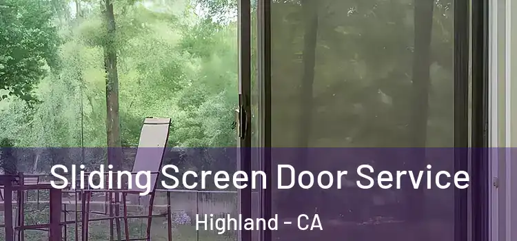 Sliding Screen Door Service Highland - CA