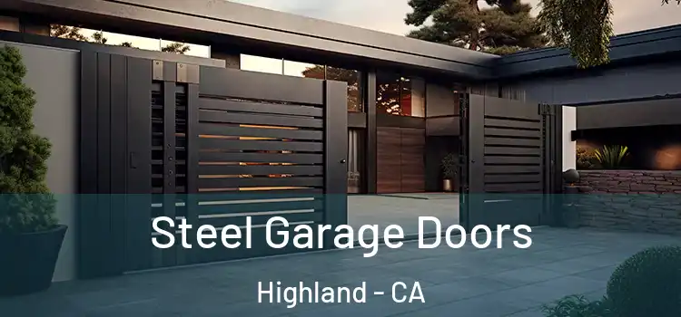 Steel Garage Doors Highland - CA